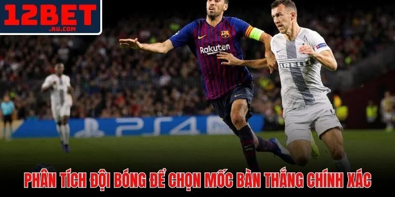 Số liệu xPG và H2H nền tảng chọn ngưỡng kèo bàn thắng 12BET